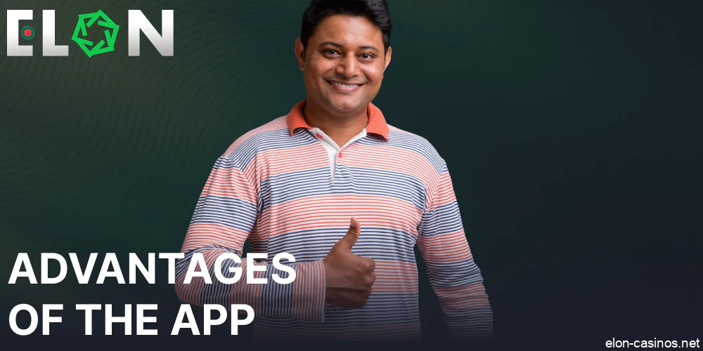 The main benefits of Elon Casino app in Bangladesh